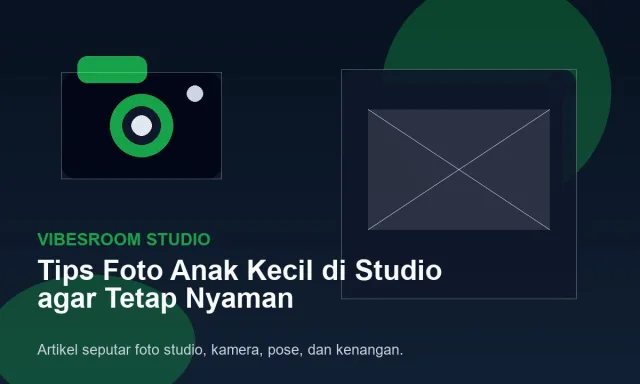 Tips Foto Anak Kecil di Studio agar Tetap Nyaman